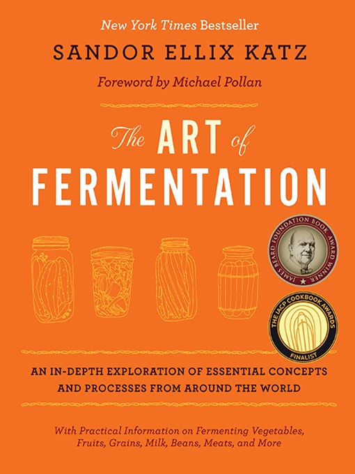 Upplýsingar um The Art of Fermentation eftir Sandor Ellix Katz - Til útláns